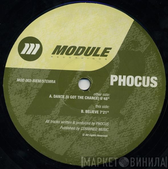 Phocus - Dance (U Got The Chance) / Believe