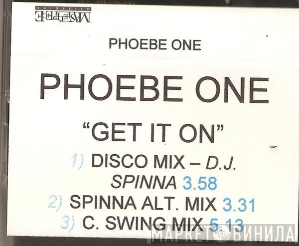 Phoebe One - Get On It