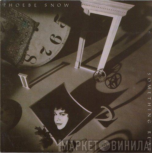 Phoebe Snow - Something Real