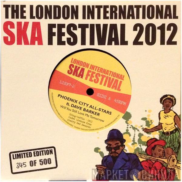 Phoenix City All-Stars, Dave Barker  - Will You Still Love Me Tomorrow / The Selecter