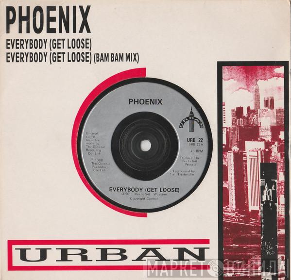 Phoenix  - Everybody (Get Loose)
