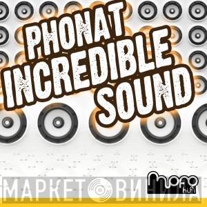 Phonat - Incredible Sound EP