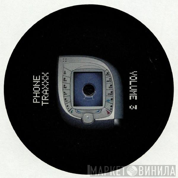 Phone Traxxx - Volume 3
