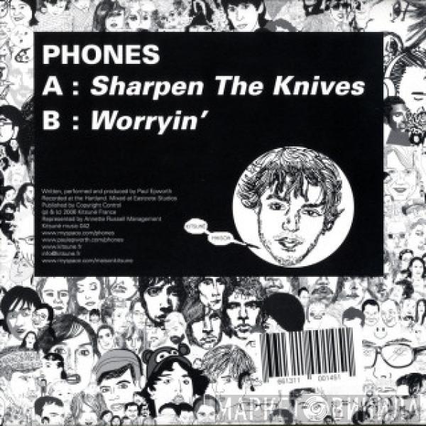 Phones - Sharpen The Knives