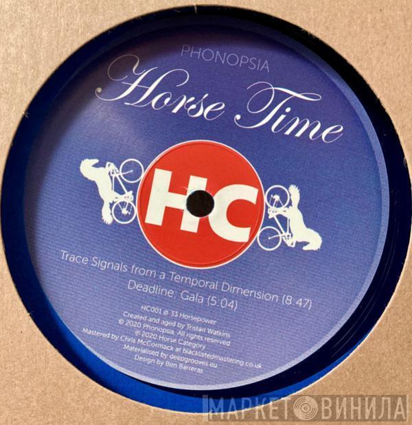 Phonopsia - Horse Time