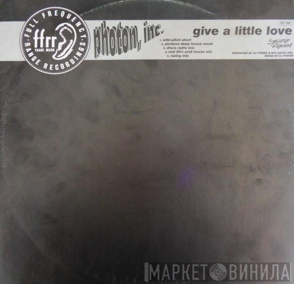 Photon Inc. - Give A Little Love