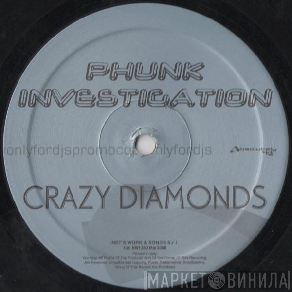 Phunk Investigation - Crazy Diamonds