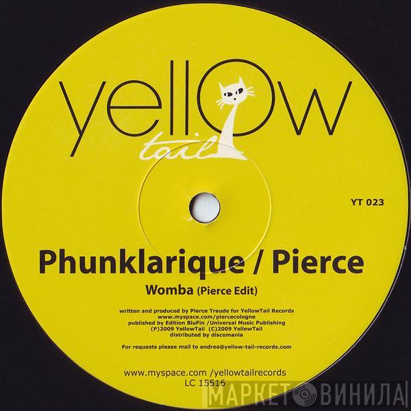 Phunklarique, Pierce - Womba