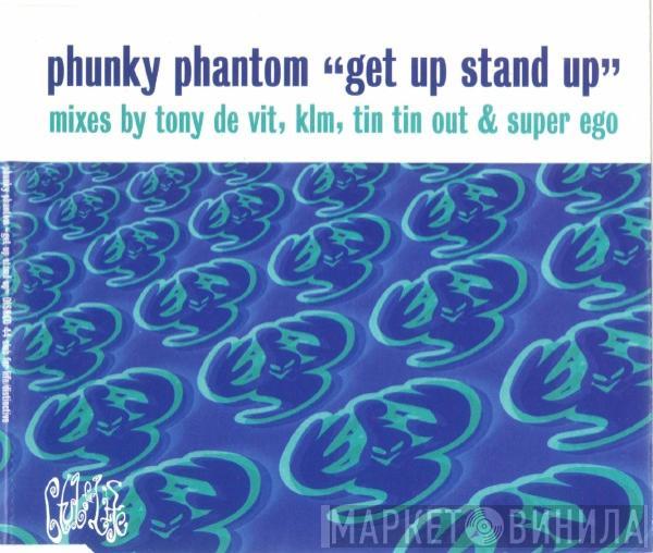  Phunky Phantom  - Get Up Stand Up