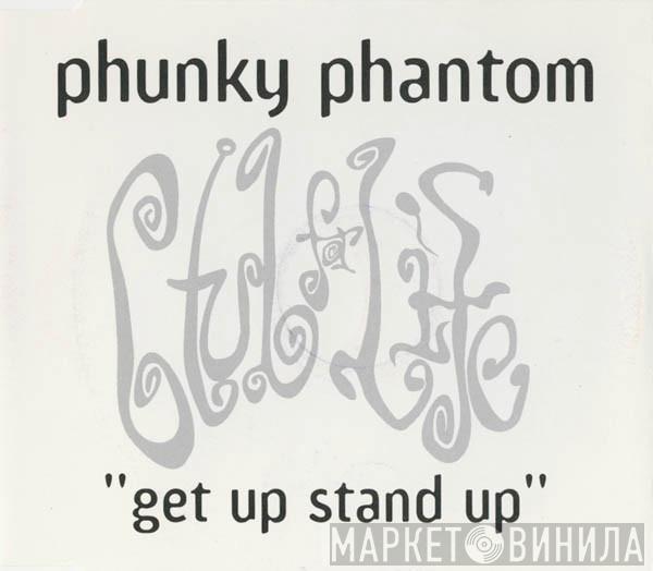  Phunky Phantom  - Get Up Stand Up