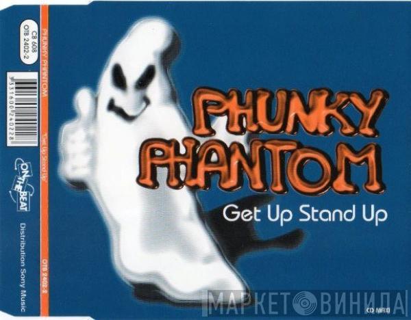  Phunky Phantom  - Get Up Stand Up