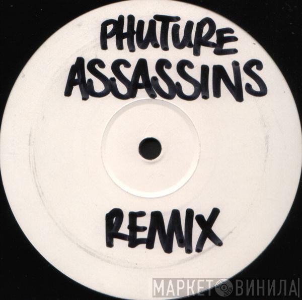 Phuture Assassins - Future Sound (Remixes)
