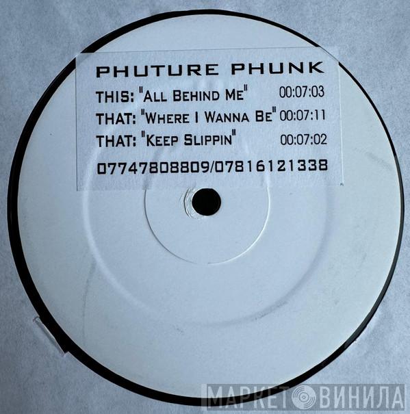 Phuture Phunk - All Behind Me 