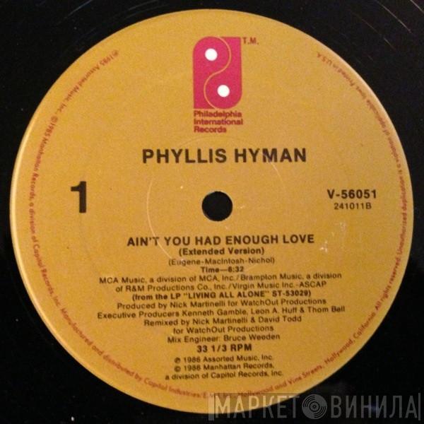  Phyllis Hyman  - Ain't You Had Enough Love