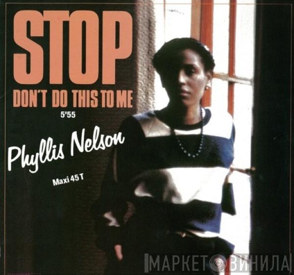 Phyllis Nelson - Stop Don't Do This To Me