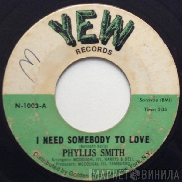 Phyllis Smith - I Need Somebody To Love