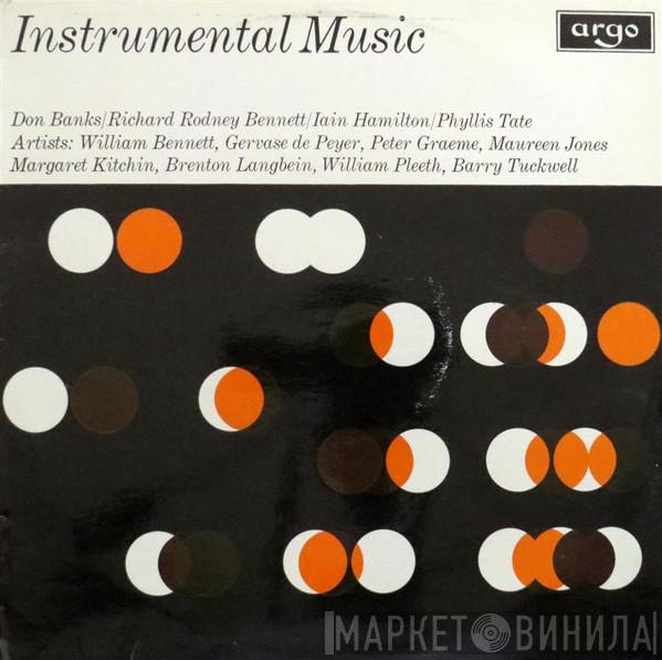 , Phyllis Tate , Don Banks , Richard Rodney Bennett , Iain Hamilton , Barry Tuckwell , Gervase de Peyer , Brenton Langbein , Maureen Jones , William Bennett  , William Pleeth , Margaret Kitchin  Peter Graeme  - Instrumental Music