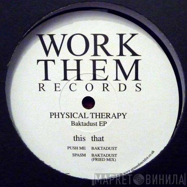 Physical Therapy - Baktadust EP