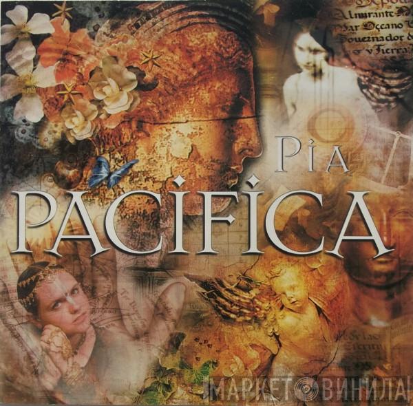 Pia  - Pacifica