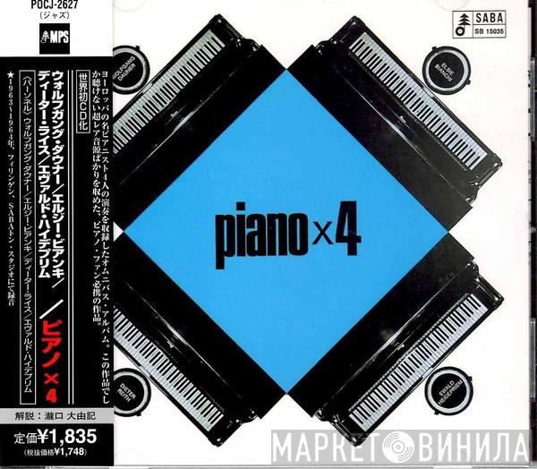  - Piano X 4