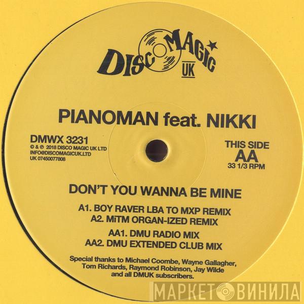 Pianoman, Nikki - Don't You Wanna Be Mine
