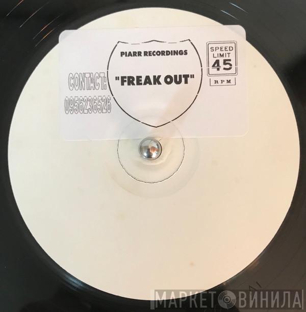 Piarr Recordings - Freak Out