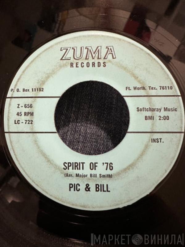 Pic And Bill - All I Want Is You / Spirit Of ‘76