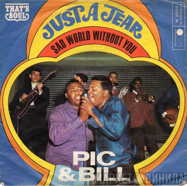 Pic And Bill - Just A Tear