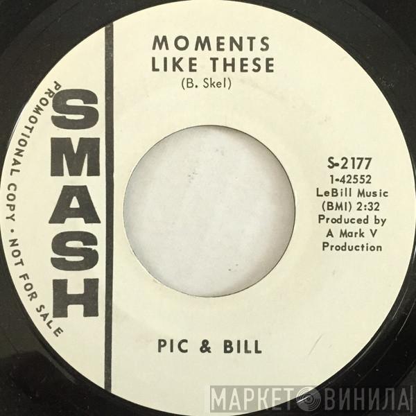 Pic And Bill - Moments Like These