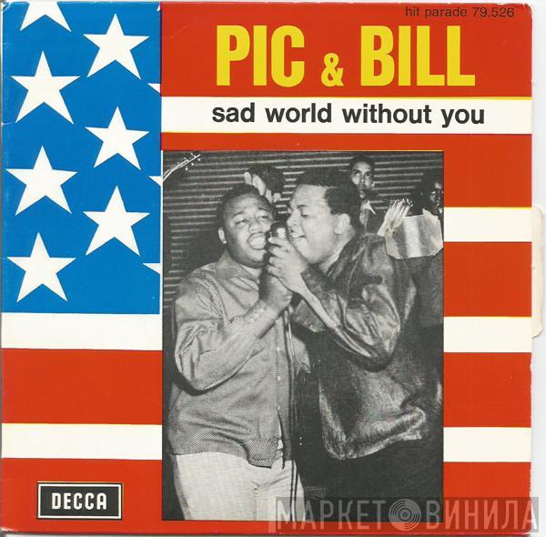 Pic And Bill - Sad World Without You