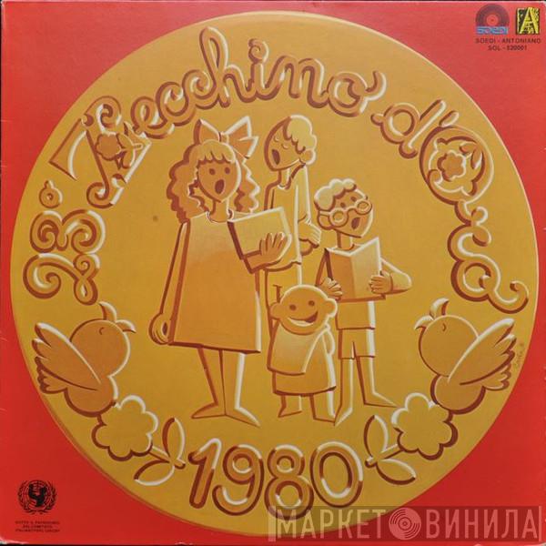  Piccolo Coro Dell'Antoniano  - 23° Zecchino D'Oro - 6ª Rassegna Internazionale Di Canzoni Per Bambini 1980