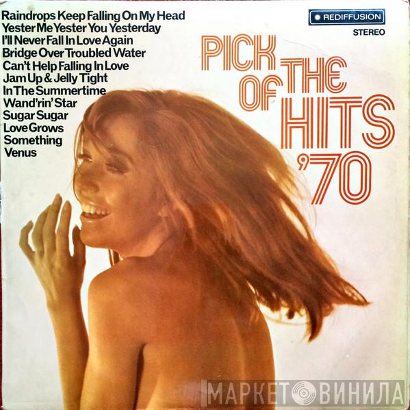  - Pick Of The Hits '70