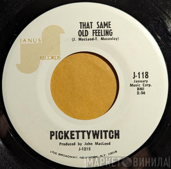 Pickettywitch - That Same Old Feeling