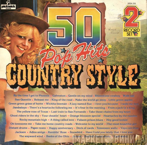 Pickwick Orchestra & Singers - 50 Pop Hits Country Style