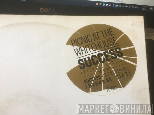 Picnic At The Whitehouse - Success