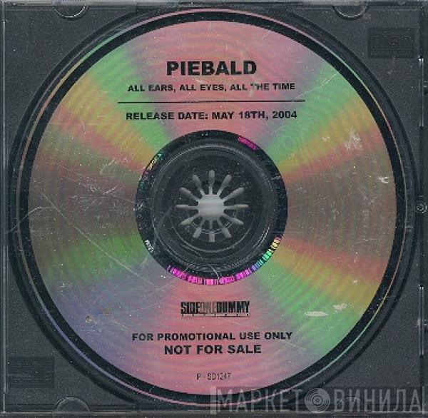 Piebald - All Ears All Eyes All The Time