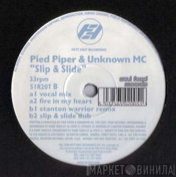 Pied Piper, The Unknown MC - Slip & Slide