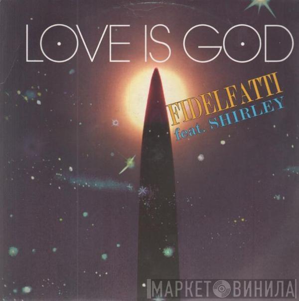 Piero Fidelfatti, Shirley - Love Is God