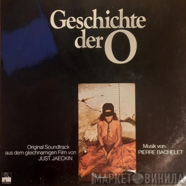 Pierre Bachelet - Geschichte Der O