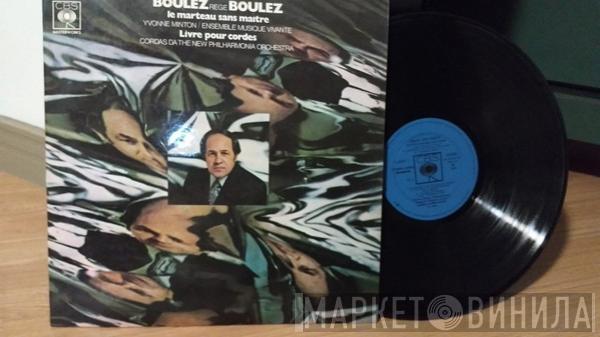  Pierre Boulez  - Boulez Rege Boulez: Le Marteau Sans Maitre / Livre Pour Cordes