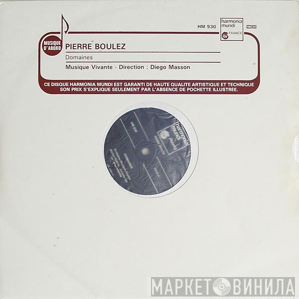 - Pierre Boulez - Ensemble Musique Vivante  Diego Masson  - Domaines