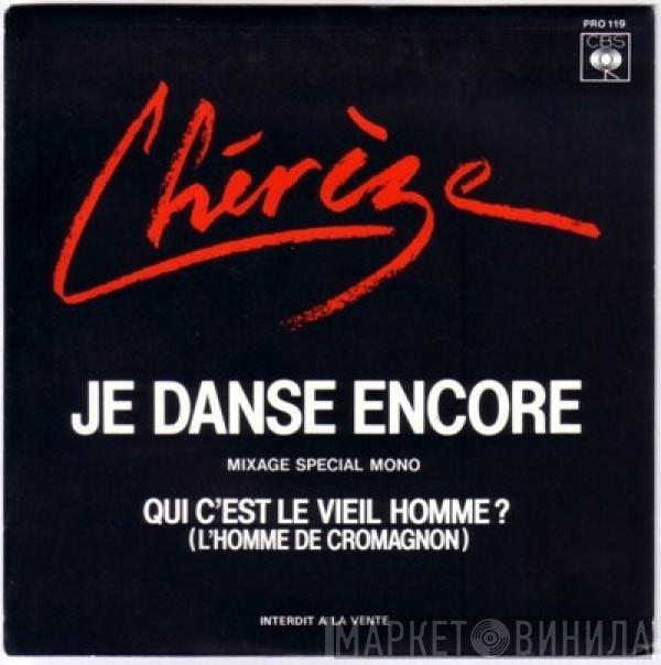  Pierre Chérèze  - Je Danse Encore / Qui C'est Le Vieil Homme ?