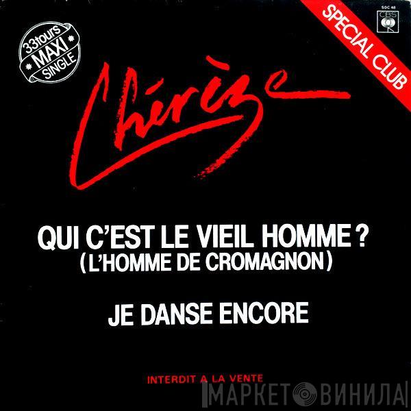  Pierre Chérèze  - Qui C'Est Le Vieil Homme ? (L'Homme de Cromagnon) / Je Danse Encore