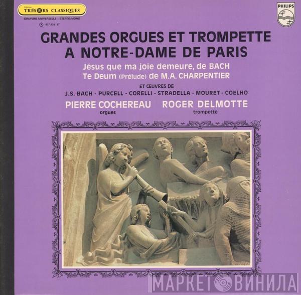 Pierre Cochereau, Roger Delmotte - Grandes Orgues Et Trompette À Notre-Dame De Paris