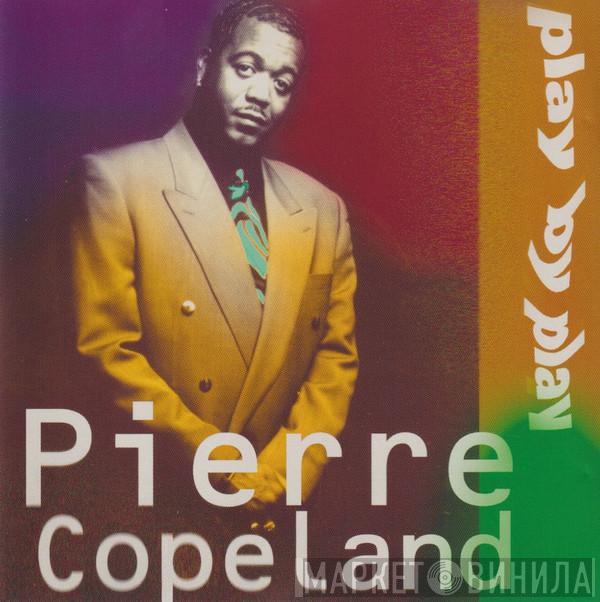  Pierre Copeland  - Play By Play