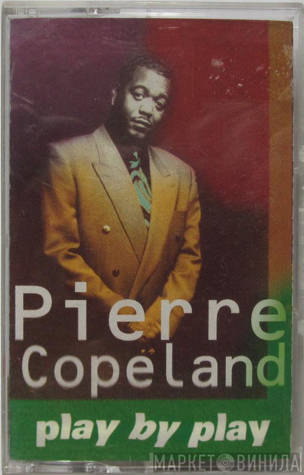 Pierre Copeland - Play By Play
