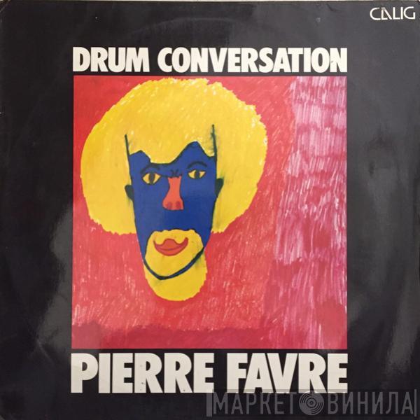 Pierre Favre - Drum Conversation