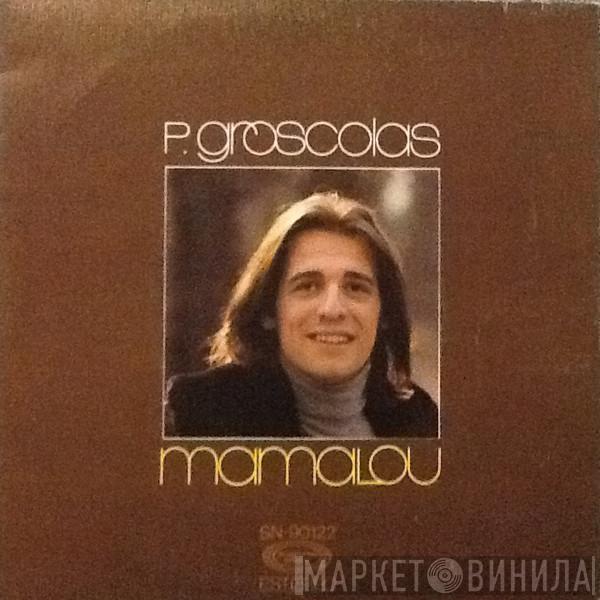 Pierre Groscolas - Mamalou