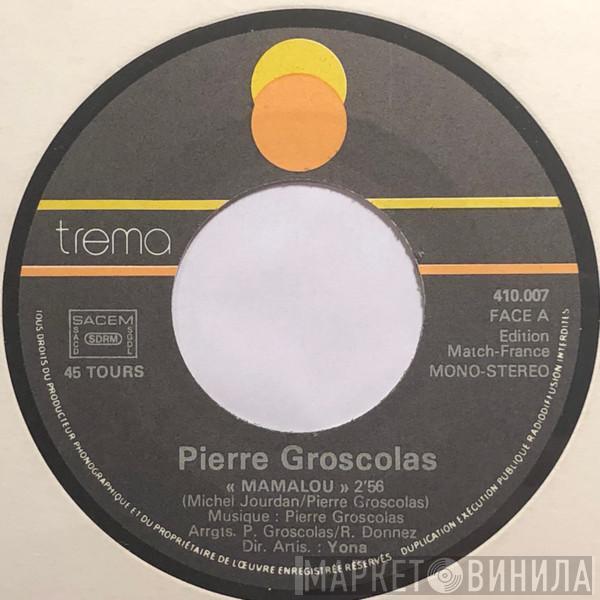  Pierre Groscolas  - Mamalou