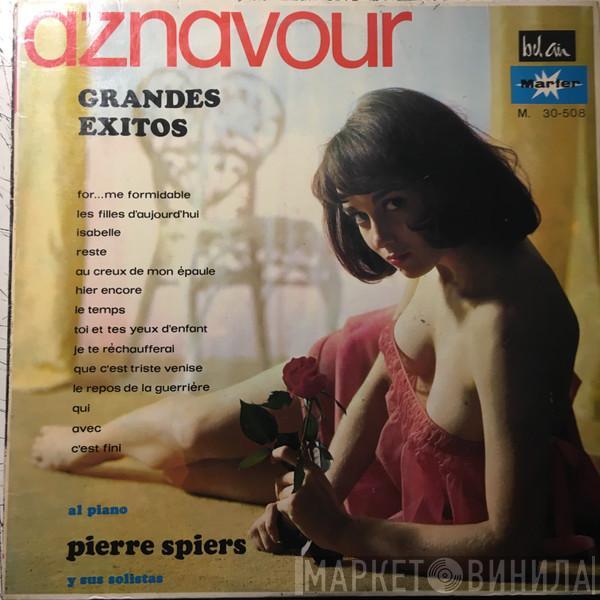 Pierre Spiers Et Ses Solistes - Aznavour - Grandes Éxitos